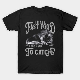 I Hate Fast Food, It's Too Hard To Catch - Lion Sketch T-Shirt